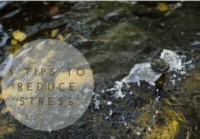 5 Tips To Reduce Stress